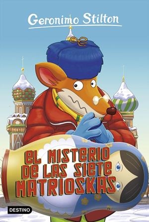 EL MISTERIO DE LAS SIETE MATRIOSKAS | 9788408196181 | STILTON, GERONIMO | Llibreria La Font de Mimir - Llibreria online Barcelona - Comprar llibres català i castellà