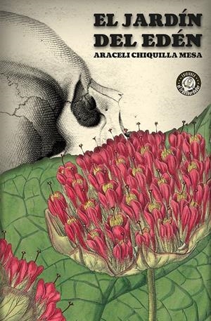 EL JARDÍN DEL EDÉN | 9788494999185 | CHIQUILLA MESA, ARACELI | Llibreria La Font de Mimir - Llibreria online Barcelona - Comprar llibres català i castellà