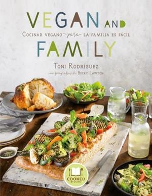 VEGAN AND FAMILY | 9788416720033 | LAWTON, BECKY/RODRÍGUEZ, TONI | Llibreria La Font de Mimir - Llibreria online Barcelona - Comprar llibres català i castellà