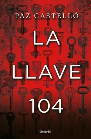 LA LLAVE 104 | 9788416517190 | CASTELLÓ, PAZ | Llibreria La Font de Mimir - Llibreria online Barcelona - Comprar llibres català i castellà
