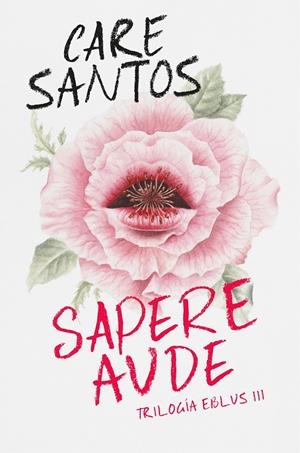 SAPERE AUDE (TRILOGÍA EBLUS 3) | 9788420452708 | SANTOS, CARE | Llibreria La Font de Mimir - Llibreria online Barcelona - Comprar llibres català i castellà