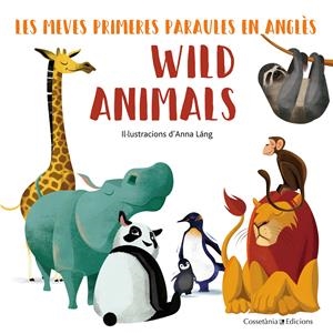 WILD ANIMALS | 9788490348222 | LÁNG, ANNA | Llibreria La Font de Mimir - Llibreria online Barcelona - Comprar llibres català i castellà