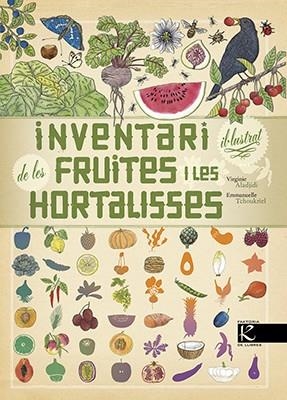 INVENTARI IL·LUSTRAT DE LES FRUITES I LES HORTALISSES | 9788416804726 | ALADJIDI, VIRGINIE | Llibreria La Font de Mimir - Llibreria online Barcelona - Comprar llibres català i castellà