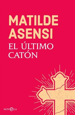 EL ÚLTIMO CATÓN | 9788491645214 | ASENSI, MATILDE | Llibreria La Font de Mimir - Llibreria online Barcelona - Comprar llibres català i castellà