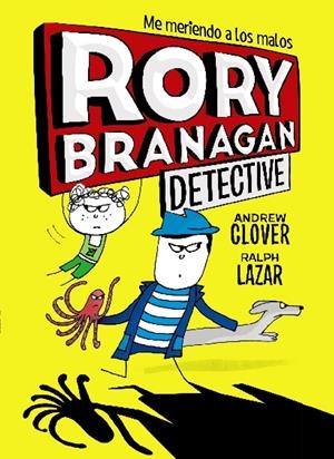 RORY BRANAGAN, 1. RORY BRANAGAN, DETECTIVE | 9788469624555 | CLOVER, ANDREW | Llibreria La Font de Mimir - Llibreria online Barcelona - Comprar llibres català i castellà