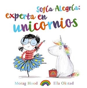 SOFÍA ALEGRÍA: EXPERTA EN UNICORNIOS | 9788469847398 | HOOD, MORAG | Llibreria La Font de Mimir - Llibreria online Barcelona - Comprar llibres català i castellà