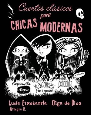 CUENTOS CLÁSICOS PARA CHICAS MODERNAS | 9788408209249 | ETXEBARRIA, LUCÍA | Llibreria La Font de Mimir - Llibreria online Barcelona - Comprar llibres català i castellà