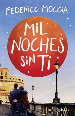 MIL NOCHES SIN TI | 9788408209621 | MOCCIA, FEDERICO | Llibreria La Font de Mimir - Llibreria online Barcelona - Comprar llibres català i castellà
