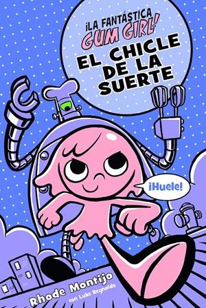 EL CHICLE DE LA SUERTE | 9788468340753 | MONTIJO, RHODE/REYNOLDS, LUKE | Llibreria La Font de Mimir - Llibreria online Barcelona - Comprar llibres català i castellà