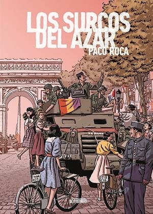 LOS SURCOS DEL AZAR. EDICIÓN AMPLIADA | 9788417575199 | ROCA, PACO | Llibreria La Font de Mimir - Llibreria online Barcelona - Comprar llibres català i castellà