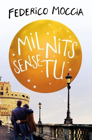 MIL NITS SENSE TU | 9788466425292 | MOCCIA, FEDERICO | Llibreria La Font de Mimir - Llibreria online Barcelona - Comprar llibres català i castellà