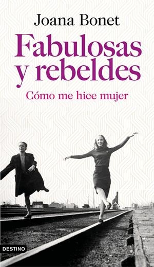 FABULOSAS Y REBELDES | 9788423355778 | BONET, JOANA | Llibreria La Font de Mimir - Llibreria online Barcelona - Comprar llibres català i castellà
