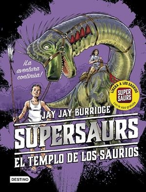 SUPERSAURS 4. EL TEMPLO DE LOS SAURIOS | 9788408209768 | BURRIDGE, JAY | Llibreria La Font de Mimir - Llibreria online Barcelona - Comprar llibres català i castellà