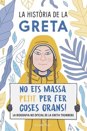 LA HISTÒRIA DE LA GRETA | 9788491378549 | CAMERINI, VALENTINA | Llibreria La Font de Mimir - Llibreria online Barcelona - Comprar llibres català i castellà