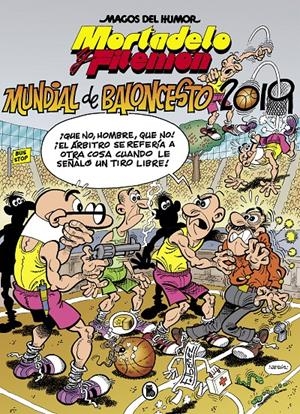 MORTADELO Y FILEMÓN. MUNDIAL DE BALONCESTO 2019 (MAGOS DEL HUMOR 200) | 9788402422125 | IBÁÑEZ, FRANCISCO | Llibreria La Font de Mimir - Llibreria online Barcelona - Comprar llibres català i castellà