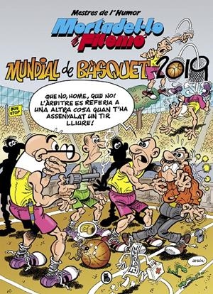 MORTADEL·LO I FILEMÓ. MUNDIAL DE BÀSQUET 2019 (MESTRES DE L'HUMOR 53) | 9788402422132 | IBÁÑEZ, FRANCISCO | Llibreria La Font de Mimir - Llibreria online Barcelona - Comprar llibres català i castellà