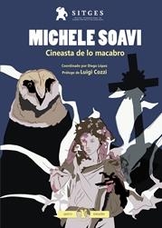 MICHELE SOAVI. CINEASTA DE LO MACABRO. LIBRO OFICIAL DEL FESTIVAL DE SITGES | 9788494769344 | A.A.V.V. | Llibreria La Font de Mimir - Llibreria online Barcelona - Comprar llibres català i castellà