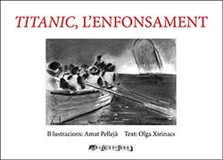 TITANIC, L´ENFONSAMENT | 9788412016352 | XIRINACS, OLGA/PELLEJÀ, AMAT | Llibreria La Font de Mimir - Llibreria online Barcelona - Comprar llibres català i castellà