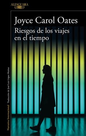 RIESGOS DE LOS VIAJES EN EL TIEMPO | 9788420434711 | OATES, JOYCE CAROL | Llibreria La Font de Mimir - Llibreria online Barcelona - Comprar llibres català i castellà