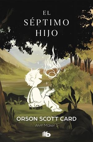 EL SÉPTIMO HIJO (SAGA DE ALVIN MAKER [EL HACEDOR] 1) | 9788490709290 | CARD, ORSON SCOTT | Llibreria La Font de Mimir - Llibreria online Barcelona - Comprar llibres català i castellà