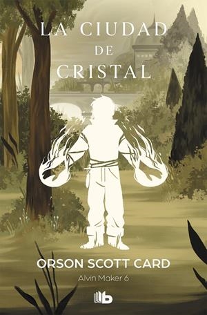 LA CIUDAD DE CRISTAL (SAGA DE ALVIN MAKER [EL HACEDOR] 6) | 9788490709344 | CARD, ORSON SCOTT | Llibreria La Font de Mimir - Llibreria online Barcelona - Comprar llibres català i castellà