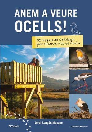 ANEM A VEURE OCELLS! | 9788490348451 | LONGÁS MAYAYO , JORDI | Llibreria La Font de Mimir - Llibreria online Barcelona - Comprar llibres català i castellà