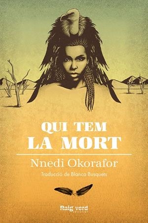 QUI TEM LA MORT | 9788417925000 | OKORAFOR, NNEDI | Llibreria La Font de Mimir - Llibreria online Barcelona - Comprar llibres català i castellà