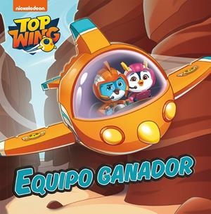EQUIPO GANADOR (TOP WING) | 9788448852313 | NICKELODEON, | Llibreria La Font de Mimir - Llibreria online Barcelona - Comprar llibres català i castellà