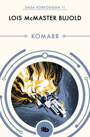 KOMARR (LAS AVENTURAS DE MILES VORKOSIGAN 11) | 9788490708620 | BUJOLD, LOIS MCMASTER | Llibreria La Font de Mimir - Llibreria online Barcelona - Comprar llibres català i castellà