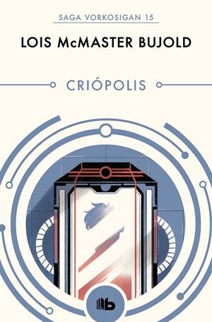CRIÓPOLIS (LAS AVENTURAS DE MILES VORKOSIGAN 15) | 9788490708644 | BUJOLD, LOIS MCMASTER | Llibreria La Font de Mimir - Llibreria online Barcelona - Comprar llibres català i castellà
