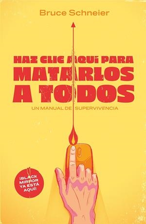 HAZ CLIC AQUÍ PARA MATARLOS A TODOS | 9788499987538 | SCHNEIER, BRUCE | Llibreria La Font de Mimir - Llibreria online Barcelona - Comprar llibres català i castellà