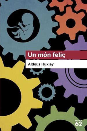 UN MÓN FELIÇ | 9788415954699 | HUXLEY, ALDOUS | Llibreria La Font de Mimir - Llibreria online Barcelona - Comprar llibres català i castellà