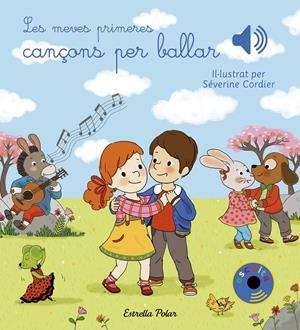 LES MEVES PRIMERES CANÇONS PER BALLAR | 9788491377023 | CORDIER, SEVERINE | Llibreria La Font de Mimir - Llibreria online Barcelona - Comprar llibres català i castellà