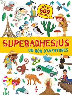 C-SUPERADHESIUS UN MON D'AVENTURES | 9788466143172 | LIBRI, DE AGOSTINI | Llibreria La Font de Mimir - Llibreria online Barcelona - Comprar llibres català i castellà