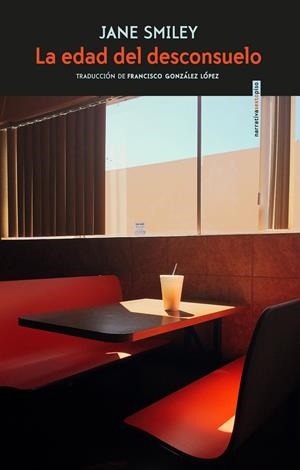 LA EDAD DEL DESCONSUELO | 9788417517236 | SMILEY, JANE/GONZÁLEZ LÓPEZ, FRANCISCO | Llibreria La Font de Mimir - Llibreria online Barcelona - Comprar llibres català i castellà