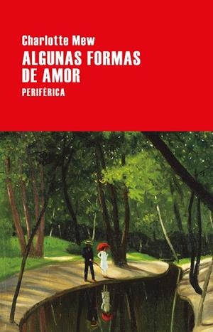 ALGUNAS FORMAS DE AMOR | 9788416291694 | MEW, CHARLOTTE | Llibreria La Font de Mimir - Llibreria online Barcelona - Comprar llibres català i castellà