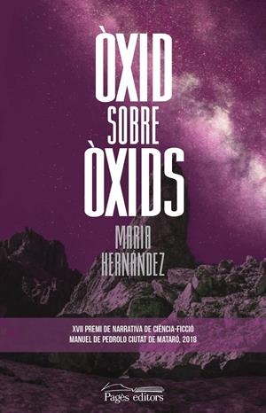 ÒXID SOBRE ÒXIDS | 9788413031002 | HERNÁNDEZ CASASÚS, MARIA | Llibreria La Font de Mimir - Llibreria online Barcelona - Comprar llibres català i castellà
