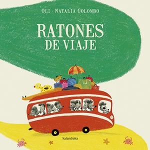 RATONES DE VIAJE | 9788484644651 | GONZÁLEZ ‘OLI’, XOSÉ MANUEL | Llibreria La Font de Mimir - Llibreria online Barcelona - Comprar llibres català i castellà