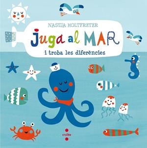 C-JUGA AL MAR I TROBA LES DIFERENCIES | 9788466140294 | HOLTFRETER, NASTJA | Llibreria La Font de Mimir - Llibreria online Barcelona - Comprar llibres català i castellà