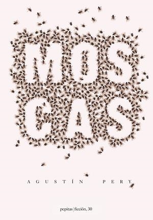 MOSCAS | 9788417386054 | AGUSTÍN PERY RIERA | Llibreria La Font de Mimir - Llibreria online Barcelona - Comprar llibres català i castellà