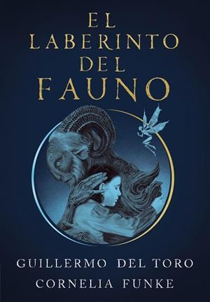 EL LABERINTO DEL FAUNO | 9788420451862 | DEL TORO, GUILLERMO/FUNKE, CORNELIA | Llibreria La Font de Mimir - Llibreria online Barcelona - Comprar llibres català i castellà