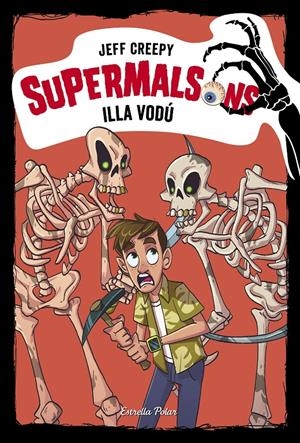 SUPERMALSONS. ILLA VODÚ | 9788491378327 | CREEPY, JEFF | Llibreria La Font de Mimir - Llibreria online Barcelona - Comprar llibres català i castellà