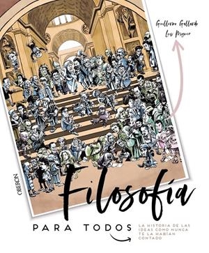 FILOSOFÍA PARA TODOS. LA HISTORIA DE LAS IDEAS COMO NUNCA TE LA HABÍAN CONTADO | 9788441541542 | GALLARDO MORÁN, GUILLERMO | Llibreria La Font de Mimir - Llibreria online Barcelona - Comprar llibres català i castellà