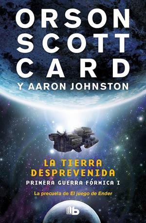 LA TIERRA DESPREVENIDA (PRIMERA GUERRA FÓRMICA 1) | 9788413140070 | CARD, ORSON SCOTT/JOHNSTON, AARON | Llibreria La Font de Mimir - Llibreria online Barcelona - Comprar llibres català i castellà