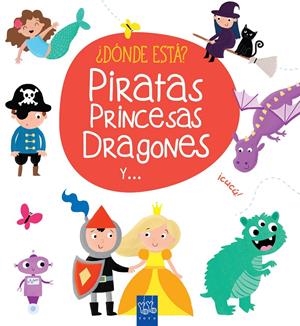 ¿DÓNDE ESTÁ? PIRATAS, PRINCESAS, DRAGONES Y ... | 9788408165408 | YOYO | Llibreria La Font de Mimir - Llibreria online Barcelona - Comprar llibres català i castellà