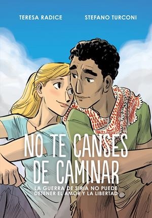 NO TE CANSES DE CAMINAR | 9788417294366 | RADICE, TERESA/TURCONI, STEFANO | Llibreria La Font de Mimir - Llibreria online Barcelona - Comprar llibres català i castellà