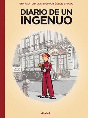 DIARIO DE UN INGENUO | 9788417294502 | ÉMILE BRAVO | Llibreria La Font de Mimir - Llibreria online Barcelona - Comprar llibres català i castellà