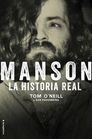MANSON. LA HISTORIA REAL | 9788417771911 | O'NEILL, TOM | Llibreria La Font de Mimir - Llibreria online Barcelona - Comprar llibres català i castellà