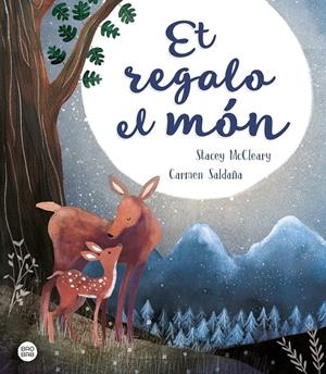 ET REGALO EL MÓN | 9788491376989 | SALDAÑA, CARMEN/MCCLEARY, STACEY | Llibreria La Font de Mimir - Llibreria online Barcelona - Comprar llibres català i castellà