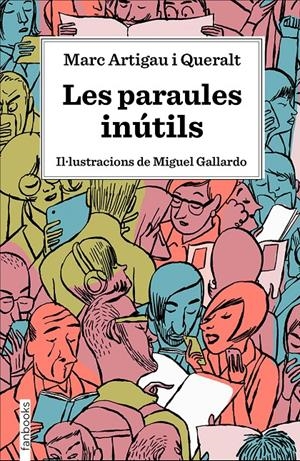LES PARAULES INÚTILS | 9788417515539 | ARTIGAU I QUERALT, MARC | Llibreria La Font de Mimir - Llibreria online Barcelona - Comprar llibres català i castellà